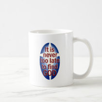 Never Too Late mugs