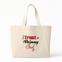 Never Trust a Skinny Chef Bag