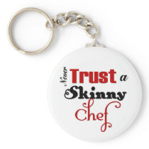 Never Trust a Skinny Chef