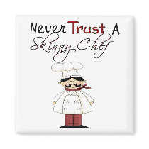 Never Trust a Skinny Chef