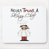 Never Trust a Skinny Chef