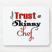 Never Trust a Skinny Chef