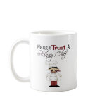 Never Trust a Skinny Chef Mugs