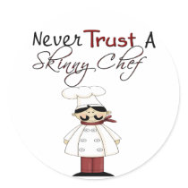 Never Trust a Skinny Chef
