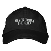 never trust the G.O.P. Baseball Cap