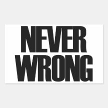Never Wrong Rectangular Stickers