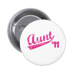 New Aunt '11 Tshirt Pinback Button