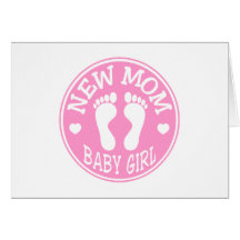 NEW BABY GIRL MOM CARD