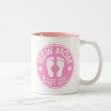 NEW BABY GIRL MOM MUGS