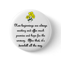 new-beginnings-are-always-exciting-and-offer-much pinback buttons