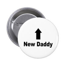 New Daddy Pinback Button