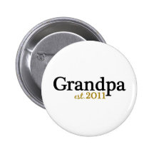 New Grandpa est 2011 Pinback Button