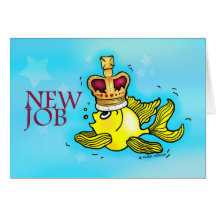 New Job funny cute goldfish wearing a crown Card