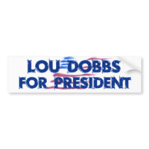 New Lou Dobbs 2008 Bumper Stickers