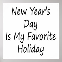 New Year's Day Is My Favourite Holiday Posters