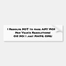 New Year's Resolution Bumper Sticker