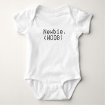  Newbie.(NOOB) Baby Thingy t-shirts