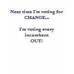 Next time I'm voting for CHANGE... t-shirts