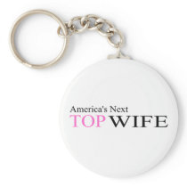 Next Top Wife Key Chain
