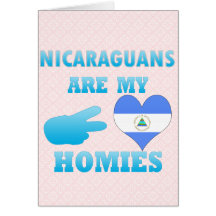 Nicaraguans are my Homies Greeting Card