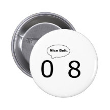 Nice Belt Pinback Buttons