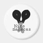 Nice Maracas Fridge Magnet