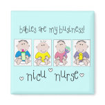 NICU NURSE Gifts "Babies Are My Business" magnets