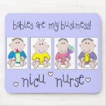 NICU NURSE Gifts "Babies Are My Business" mousepads