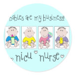 NICU NURSE Gifts "Babies Are My Business" Round Sticker
