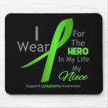 Niece Hero In My Life - Lymphoma Mousepads