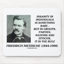Nietzsche Insanity Rare In Individuals Quote Mousepads