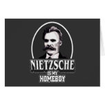Nietzsche Is My Homeboy Card