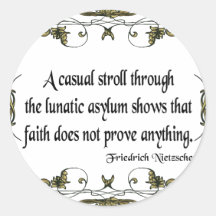 Nietzsche Quote Casual Stroll Through the Lunatic Stickers