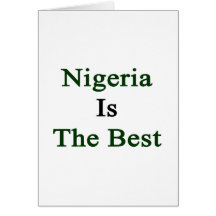 Nigeria Is The Best Cards