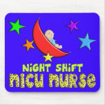 Night Shift NICU NURSE Gifts mousepads
