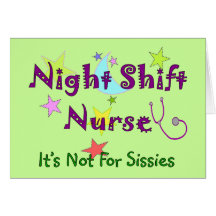 Night Shift Nurse NOT FOR SISSIES Card