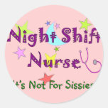 Night Shift Nurse NOT FOR SISSIES Sticker