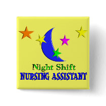 Night Shift Nursing Assistant Button