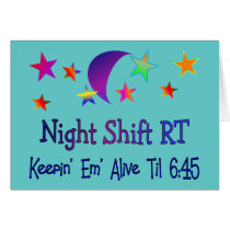 Night shift RT--Funny Respiratory Therapy Gifts Cards