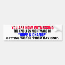 NIGHTMARE of HOPE & CHANGE from "DAY ONE"! Bumper Sticker