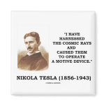 Nikola Tesla Harnessed Cosmic Rays Motive Device Magnet