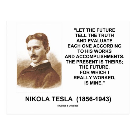 Nikola Tesla Let The Future Tell The Truth Quote Postcard