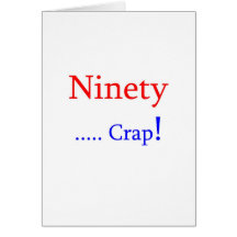 Ninety ... Crap! Card