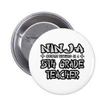Ninja...5th Grade Teacher Pinback Button