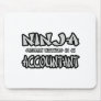 Ninja...Accountant Mouse Mat