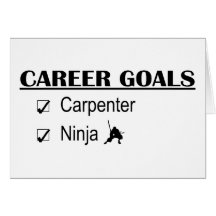 Ninja Career Goals - Carpenter Greeting Card