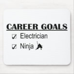 Ninja Career Goals - Electrician mousepads