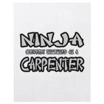 Ninja...Carpenter