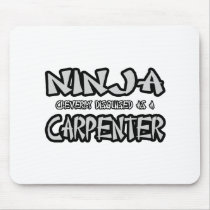 Ninja...Carpenter