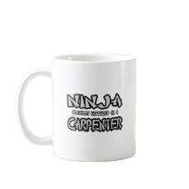 Ninja...Carpenter Mug